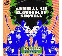 Admiral Sir Cloudesley Shovell Isobelle/Break Up (Vinyl LP) 7" Single