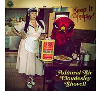 Admiral Sir Cloudesley Shovell Keep It Greasy (Vinyl LP) 12" Album