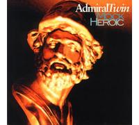Admiral Twin - Mock Heroic