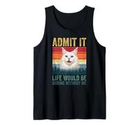 Admit It Life Would Be Boring Without Me White Maine Cat Canotta