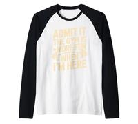 Admit It The Gym is More Fun When I'm Here Divertente Allenamento Maglia con Maniche Raglan