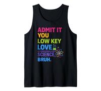 Admit It You Low Key Love Science Bruh Physics Teacher Pun Canotta