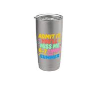 Admit It You'll Miss Me 6-7 Times This Summer Last Day Bicchiere termico in acciaio inox doppia parete