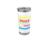 Admit It You'll Miss Me 6-7 Times This Summer Last Day Bicchiere termico in acciaio inox doppia parete