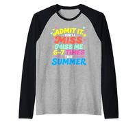 Admit It You'll Miss Me 6-7 Times This Summer Last Day Maglia con Maniche Raglan
