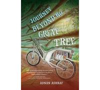 Adnan Ashraf Journey Beyond the Great Tree (Tascabile)
