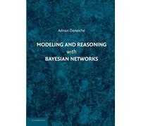 Adnan Darwiche Modeling and Reasoning with Bayesian Networks (Tascabile)