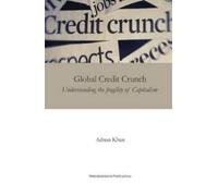 Adnan Khan Global Credit Crunch (Tascabile)