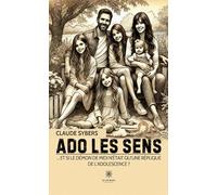 Ado les sens - … Et si le démon de midi n’était qu’une réplique de l’adolescence ?