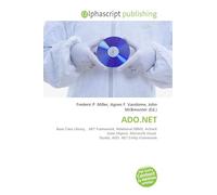 ADO.NET: Base Class Library, . NET Framework, Relational DBMS, ActiveX Data Objects, Microsoft Visual Studio, ADO. NET Entity Framework