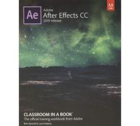 Adobe After Effects Cc Classroom in a Book 2019 Release