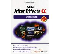 Adobe After Effects CC. Guida all'uso