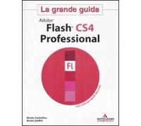 Adobe Flash CS4. La grande guida. Con DVD-ROM