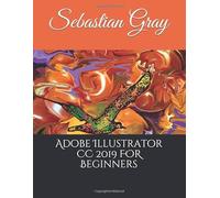 Adobe Illustrator CC 2019 For Beginners