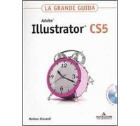 Adobe Illustrator CS5. La grande guida. Con DVD-ROM