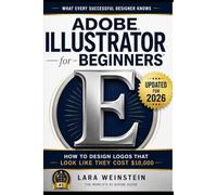 Adobe Illustrator for Beginners: How to Design Logos That Look Like They Cost $10,000 (Even as a Total Beginner)