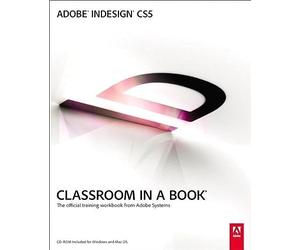 Adobe InDesign CS5 Classroom in a Book: The Official Training Workbook from Adobe Systems