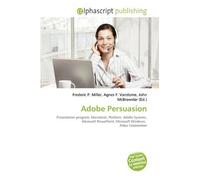 Adobe Persuasion: Presentation program, Macintosh, Platform, Adobe Systems, Microsoft PowerPoint, Microsoft Windows, Aldus Corporation