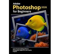 Adobe Photoshop 2026 for Beginners