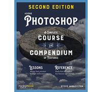 Adobe Photoshop: A Complete Course and Compendium of Features: 6