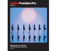 Adobe Premiere Pro: Classroom in a Book 2025 Release