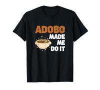 Adobo mi ha fatto fare divertente Adobo Dish Amante Cultura filippina Maglietta