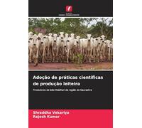 Adoção de práticas científicas de produção leiteira: Produtores de leite Maldhari da região de Saurashra