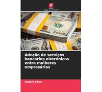 Adoção de serviços bancários eletrónicos entre mulheres empresárias