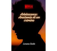 Adolescence: Anatomia di un Crimine. Specchio di una Generazione dalla min...