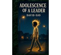 Adolescence Of A Leader