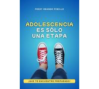 ADOLESCENCIA ES SÓLO UNA ETAPA: QUE TE ENCUENTRE PREPARADO