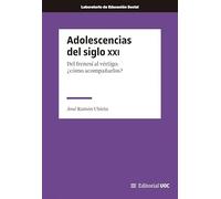 Adolescencias del siglo XXI: Del frenesí al vértigo: ¿cómo acompañarlos?: 31