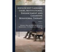 Adolescent Cannabis Users, Motivational Enhancement and Cognitive Behavioral Therapy
