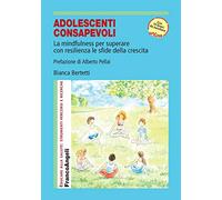 9788891770042 Adolescenti consapevoli. La mindfulness per supera...cesso on line