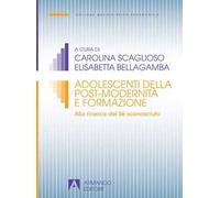 Adolescenti della postmodernità. Alla ricerca del Sé sconosciuto