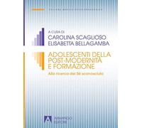 Adolescenti della postmodernità. Alla ricerca del Sé sconosciuto