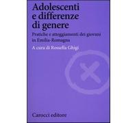 Adolescenti e differenze di genere. Pratiche e atteggiamenti dei giovani i...