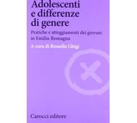 Adolescenti e differenze di genere. Pratiche e atteggiamenti dei giovani i...