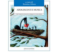 Adolescenti e musica. Come l'esperienza musicale accompagna la crescita emotiva
