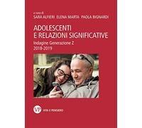 Adolescenti e relazioni significative. Indagine Generazione Z 2018-2019