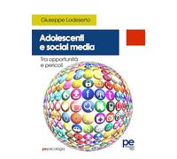 Adolescenti e social media. Tra opportunità e pericoli
