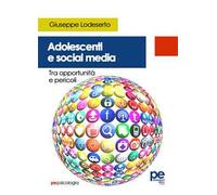 Adolescenti e social media. Tra opportunità e pericoli