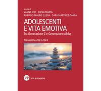 Adolescenti e vita emotiva. Tra Generazione Z e Generazione Alpha. Rilevaz...