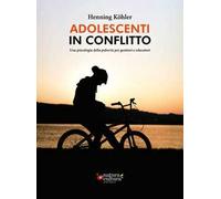 Adolescenti in conflitto. Una psicologia della pubertà per genitori e educatori