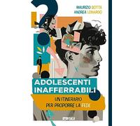 Adolescenti inafferrabili. Un itinerario per proporre la fede