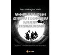 Adolescenti nella società delle dipendenze. L’esperienza e il modello delle comu