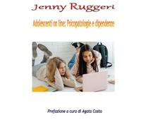 Adolescenti on line: psicopatologie e dipendenze