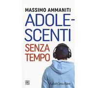 Adolescenti senza tempo