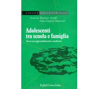 Adolescenti tra scuola e famiglia. Verso un apprendimento condiviso