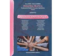 Adolescentologia. Estratto da «Pediatria pratica. Fondamenti di pediatria generale e specialistica»